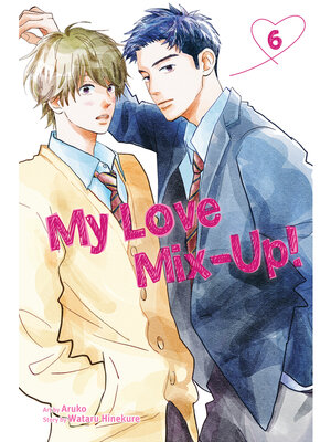 cover image of My Love Mix-Up!, Volume 6
